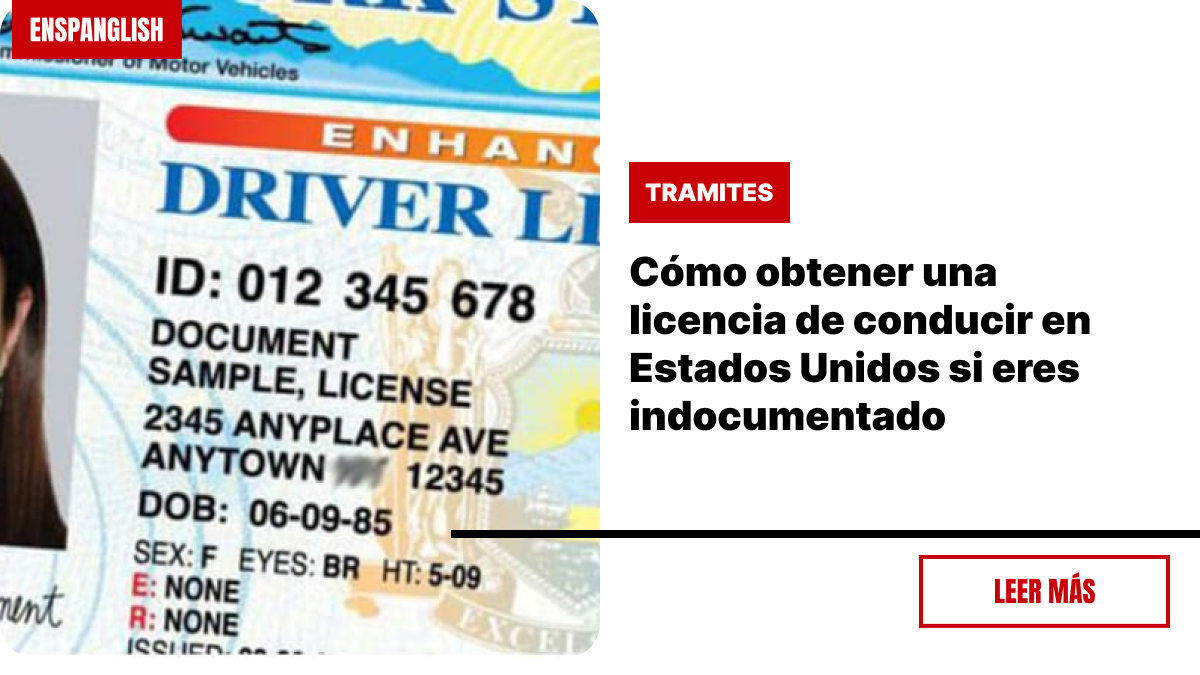 Como Sacar Licencia De Conducir En Estados Unidos Sin Papeles - Enspanglish