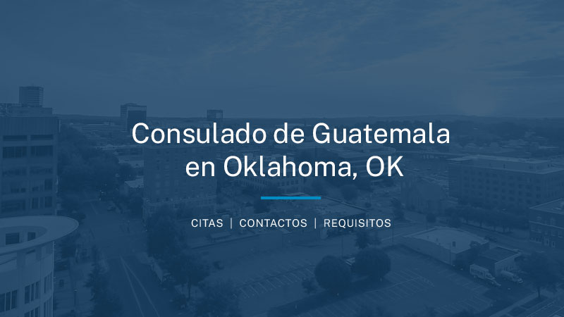 Cita Consulado de Guatemala en Oklahoma