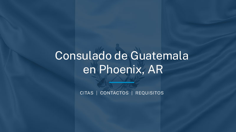 Cita Consulado de Guatemala en Phoenix, Arizona