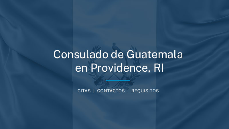 Cita Consulado de Guatemala en Providence, Rhode Island