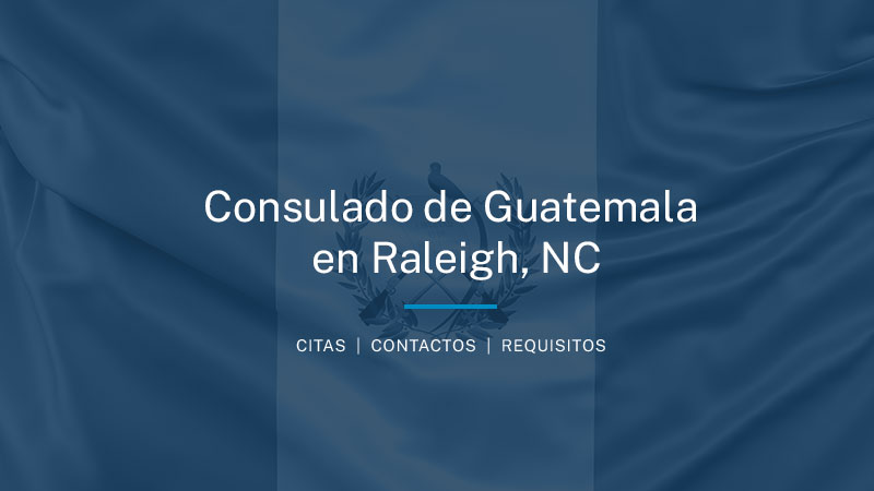 Cita Consulado de Guatemala en Raleigh, Carolina del Norte
