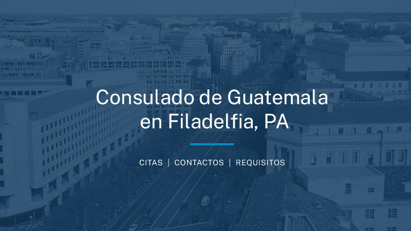 Cita Consulado de Guatemala en Filadelfia, Pensilvania