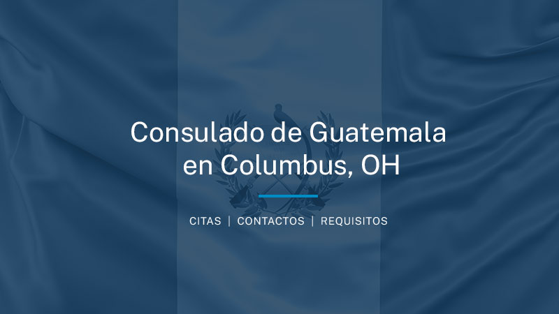 Cita Consulado de Guatemala en Columbus, Ohio